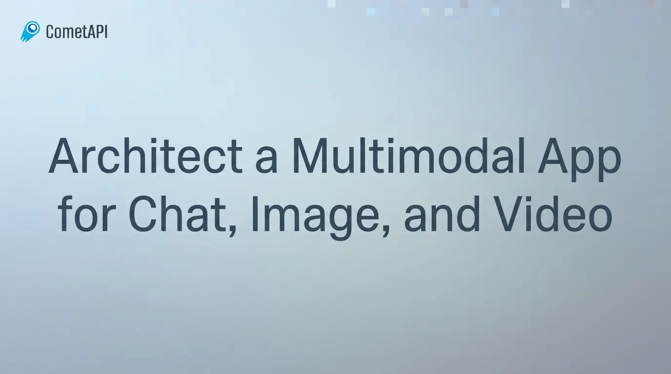 How to Architect a Multimodal App for Chat, Image, and Video in 2026